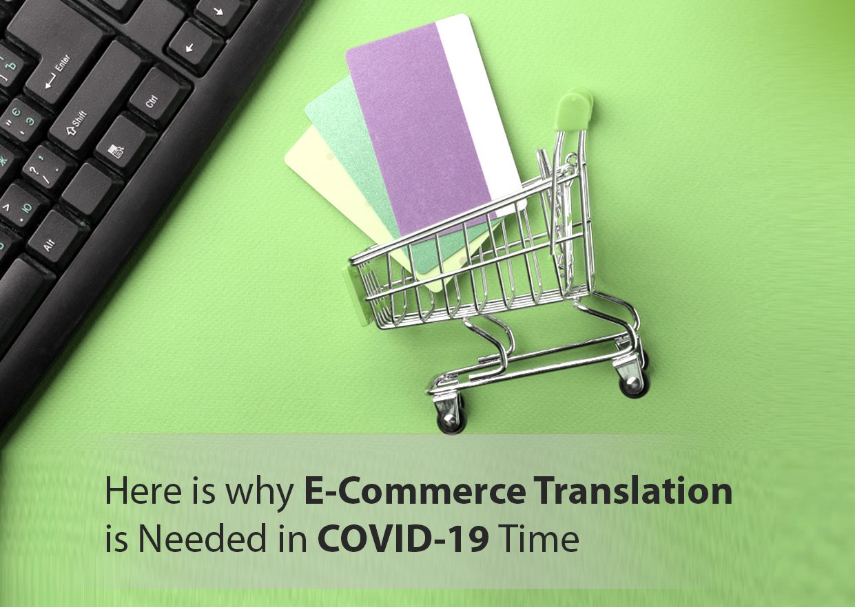 Here is why E Commerce Translation is Needed in COVID 19 Time