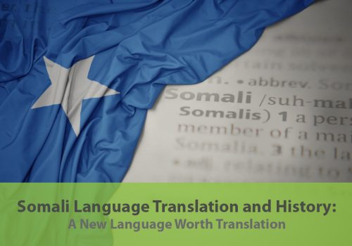 Somali Language Translation and History: A New Language Worth Translation