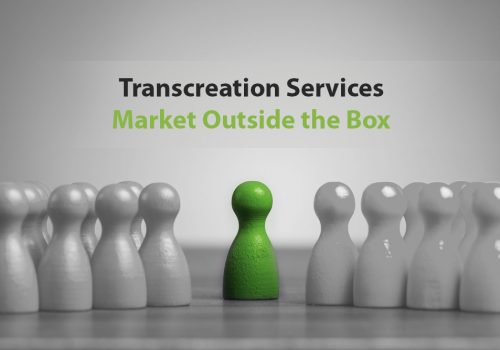 Transcreation Services: Market Outside the Box
