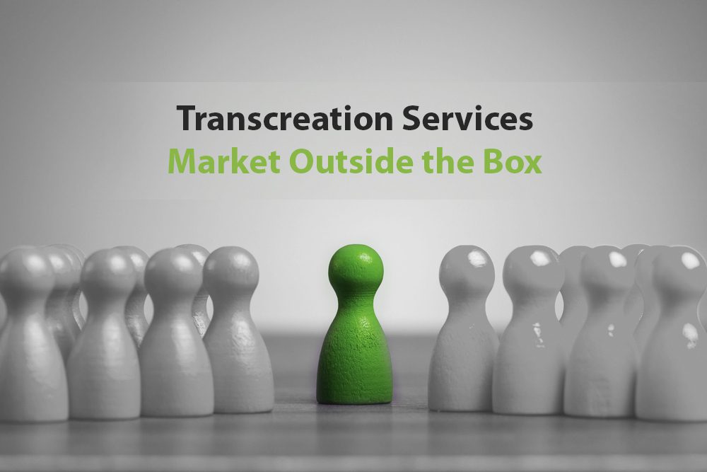 Transcreation Services Market Outside the Box