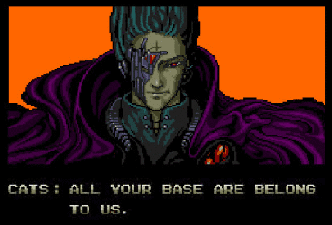 All your base are belong to us