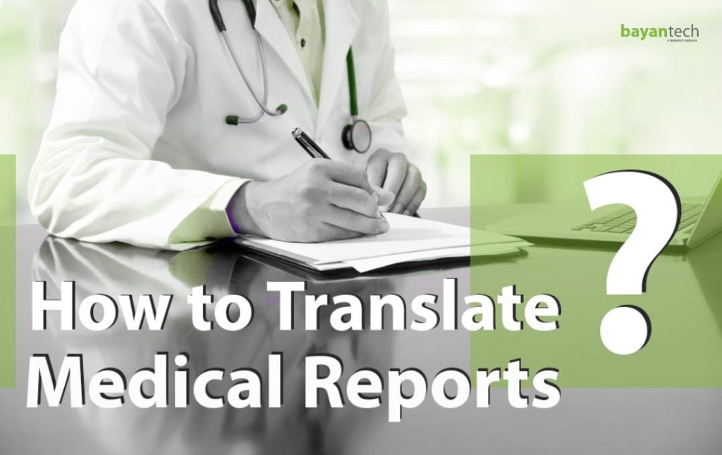 How to Translate Medical Reports is Automation Possible
