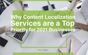 Why Content Localization Services are a Top Priority for 2021 Businesses
