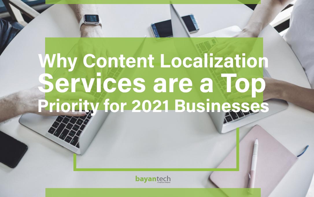 Why Content Localization Services are a Top Priority for 2021 Businesses