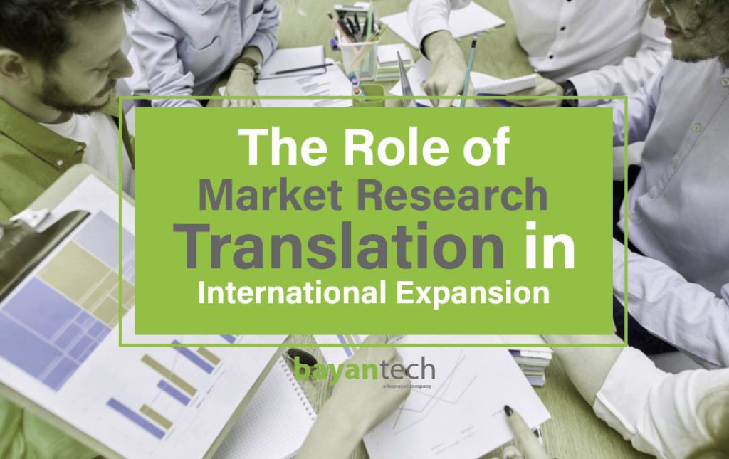 The Role of Market Research Translation in International Expansion