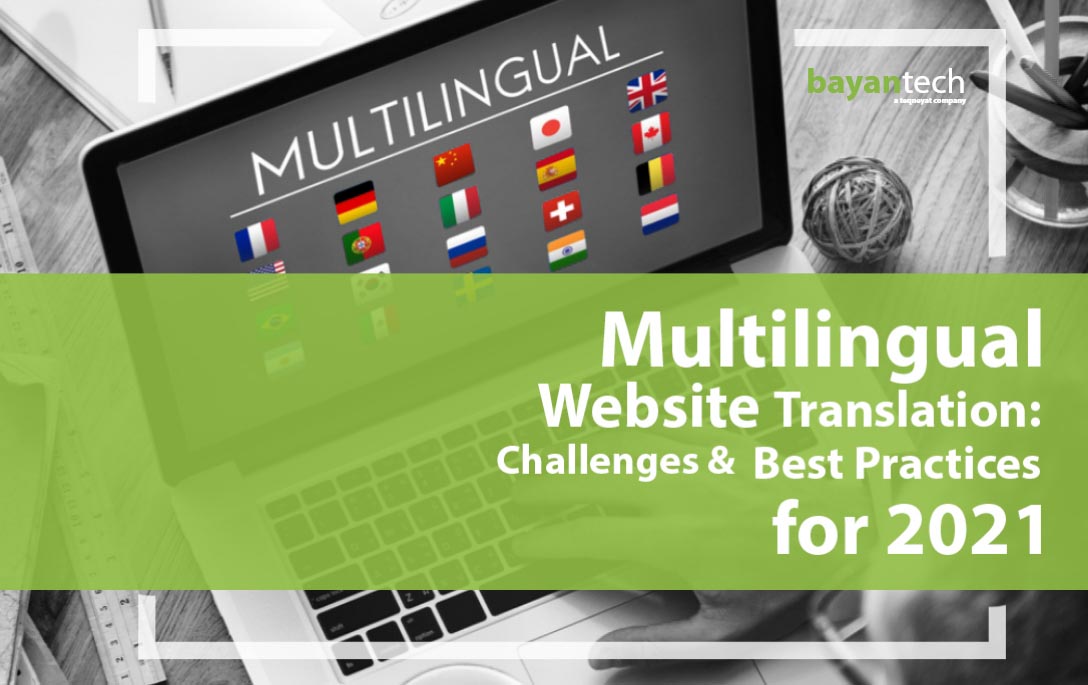 Multilingual Website Translation Challenges Best Practices for 2021 1
