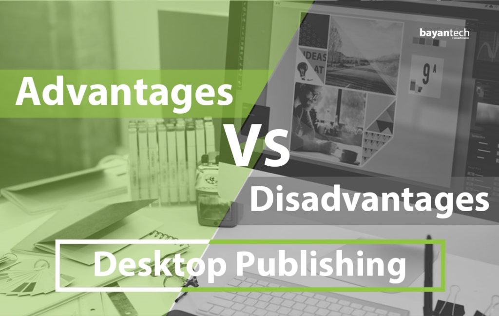 Advantages and Disadvantages of Desktop Publishing