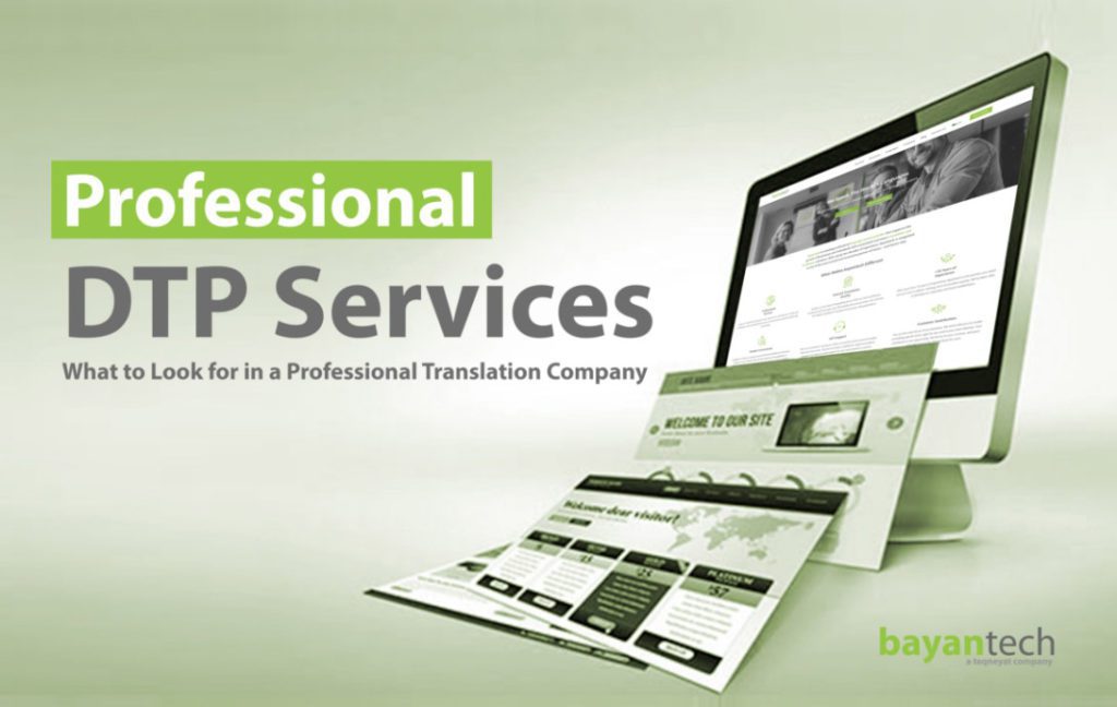 Professional DTP Services What to Look for in a Professional Translation Company