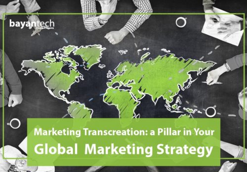 Marketing Transcreation: a Pillar in Your Global Marketing Strategy