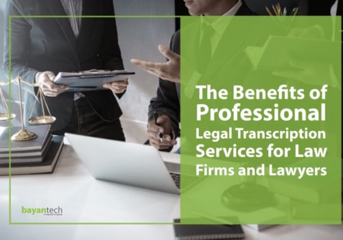 The Benefits of Professional Legal Transcription Services for Law Firms and Lawyers
