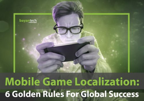 Mobile Game Localization: 6 Golden Rules For Global Success