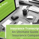 Insurance Transcription: An Ultimate Guide For Insurance Companies