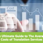 The Ultimate Guide to The Average Costs of Translation Services