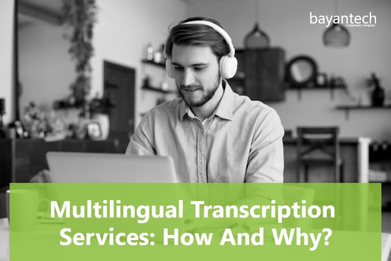 Multilingual Transcription Services How And Why