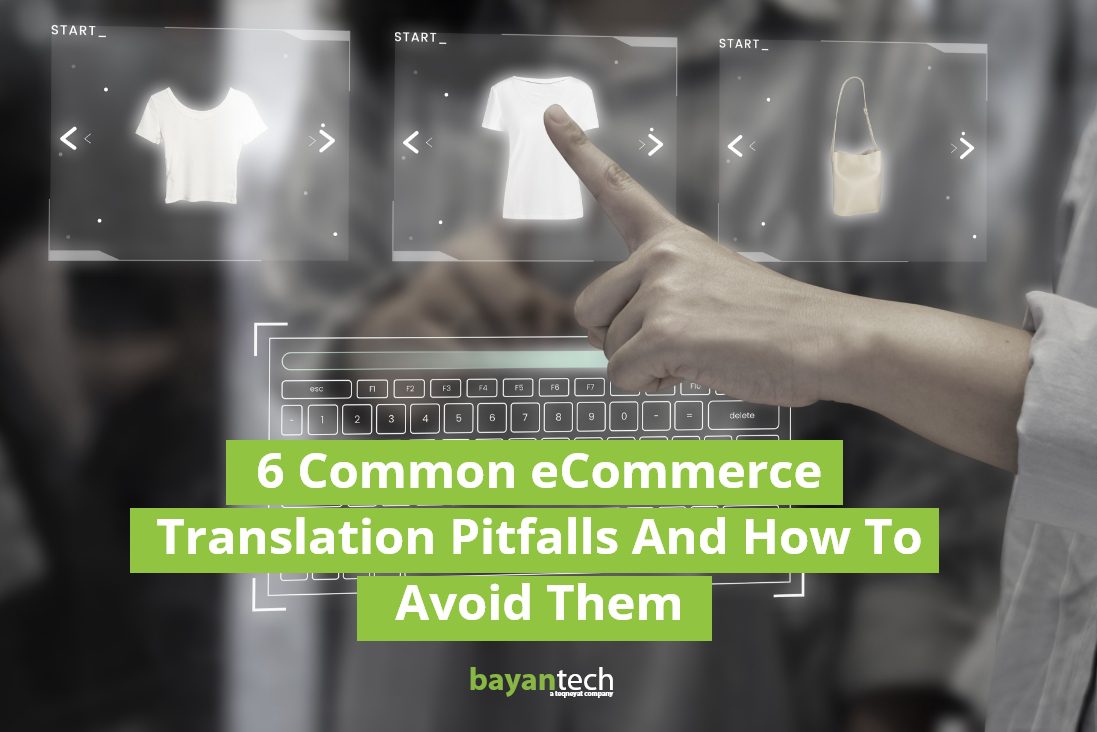 Read more about the article 6 eCommerce Translation Pitfalls to Avoid