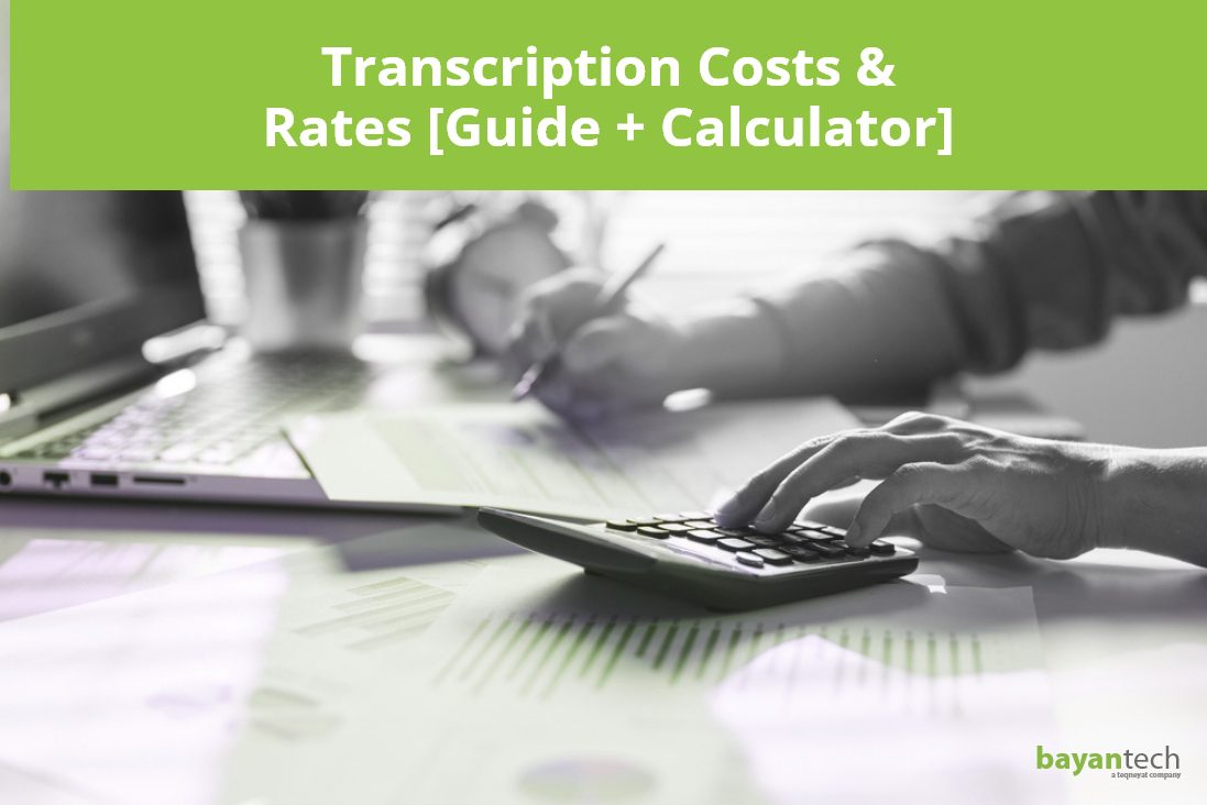 Read more about the article Transcription Costs & Rates [Guide + Calculator]