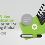 The Video Localization Blueprint For Going Global