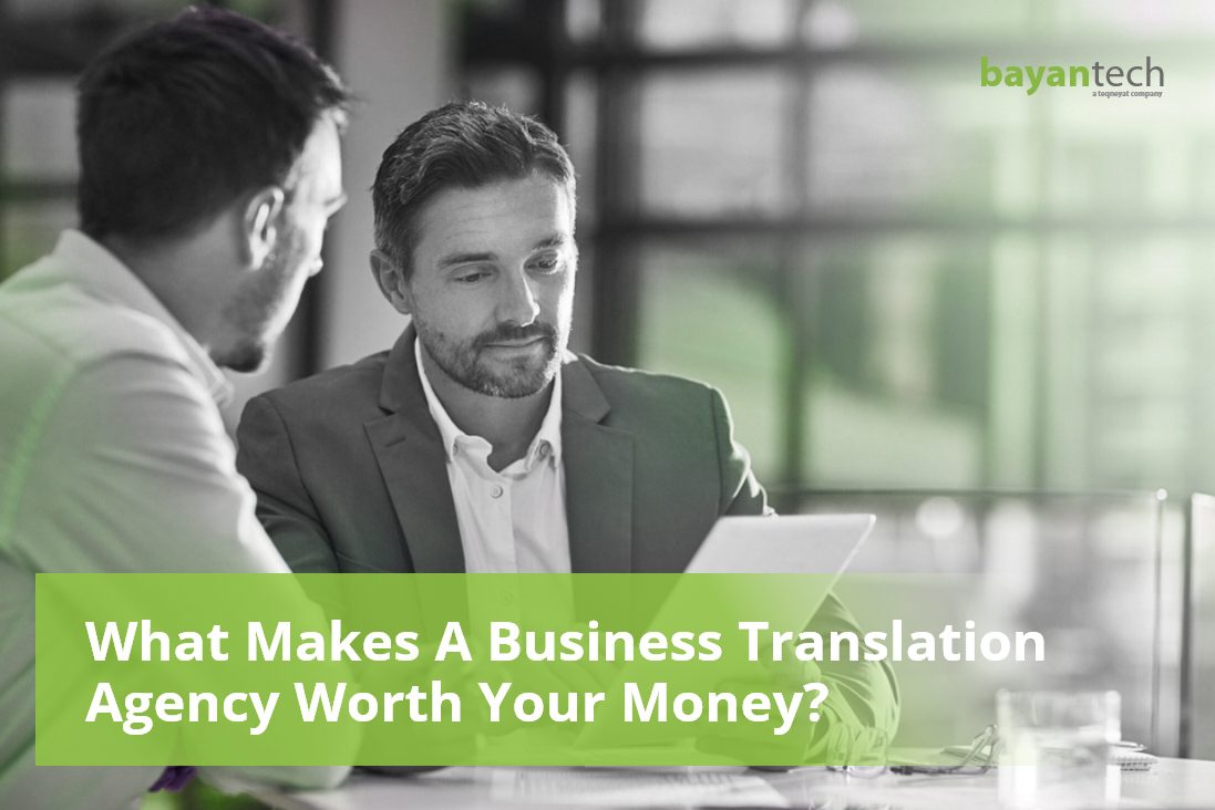 Read more about the article What Makes A Business Translation Agency Worth Your Money?