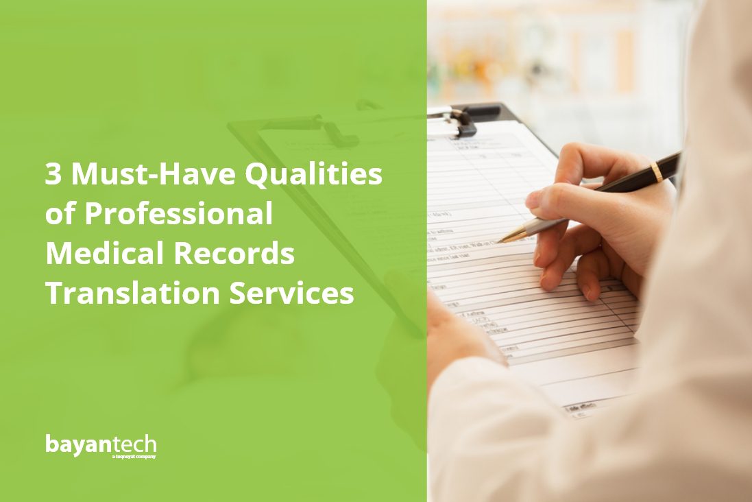 Read more about the article 3 Must-Have Qualities of Professional Medical Records Translation Services