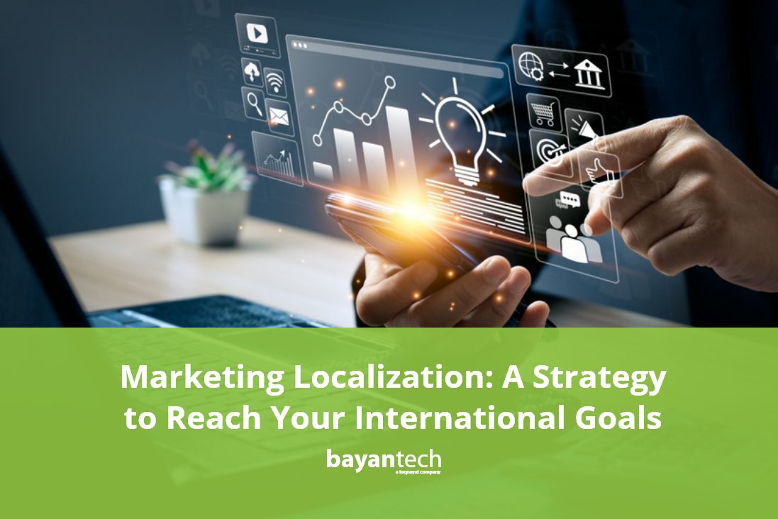 Read more about the article Marketing Localization: A Strategy to Reach Your International Goals