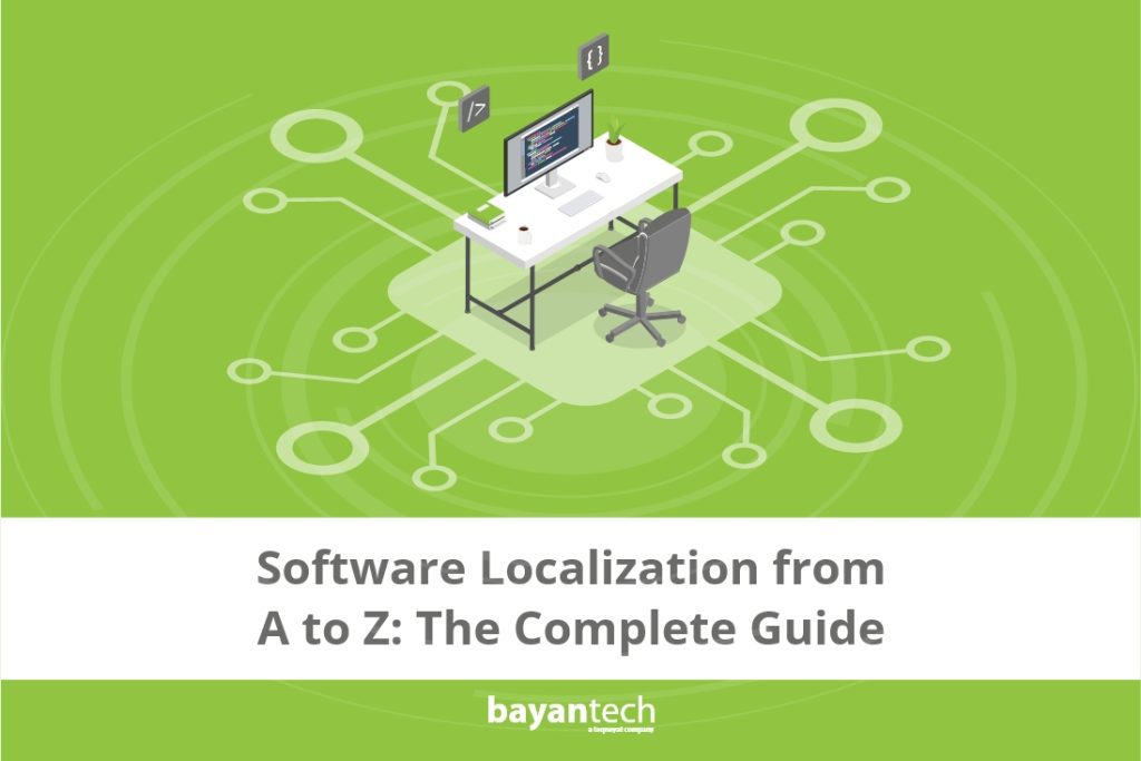 Software Localization from A to Z: The Complete Guide