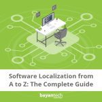 Software Localization from A to Z: The Complete Guide