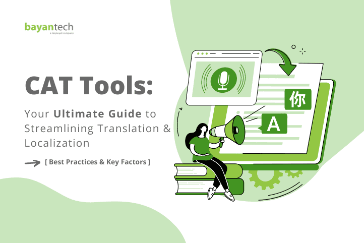 CAT Tools: Your Ultimate Guide to Streamlining Translation & Localization