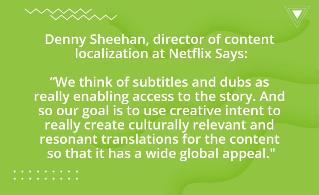 director of content localization at Netflix Says